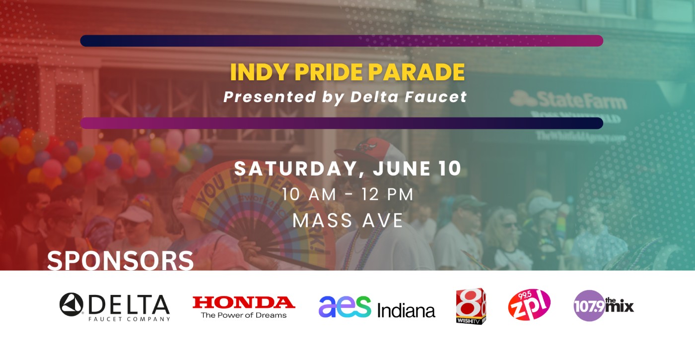 Indy Pride Parade presented by Delta Faucet Company