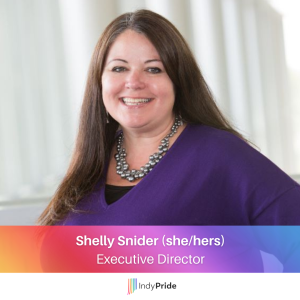 Indy Pride welcomes Shelly Snider as new Executive Director - Indy ...