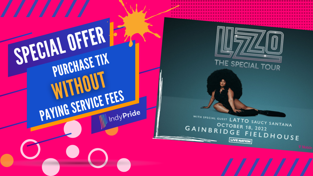 Lizzo Exclusive Indy Pride Ticket Offer Indy Pride, Inc.