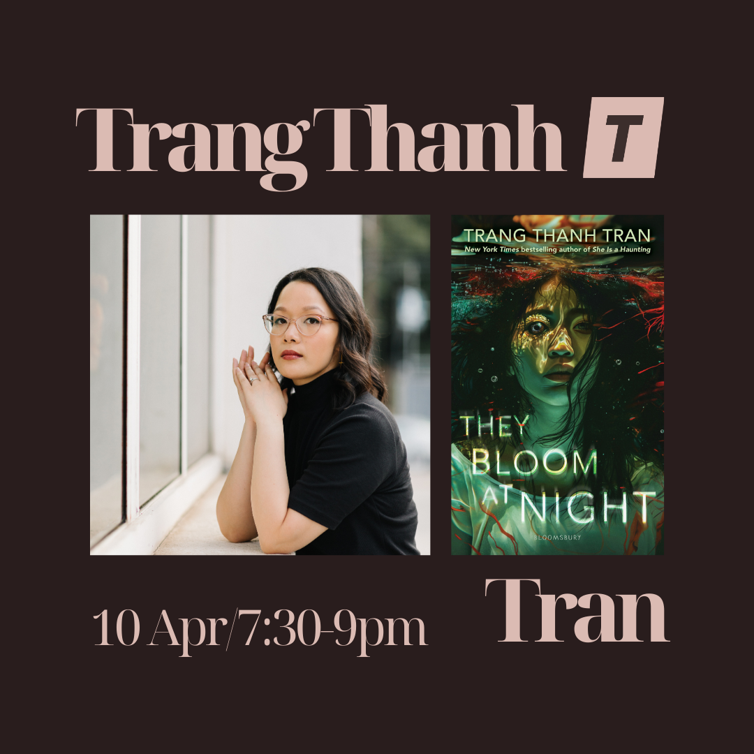 Author Talk: Trang Thanh Tran’s “They Bloom at Night”