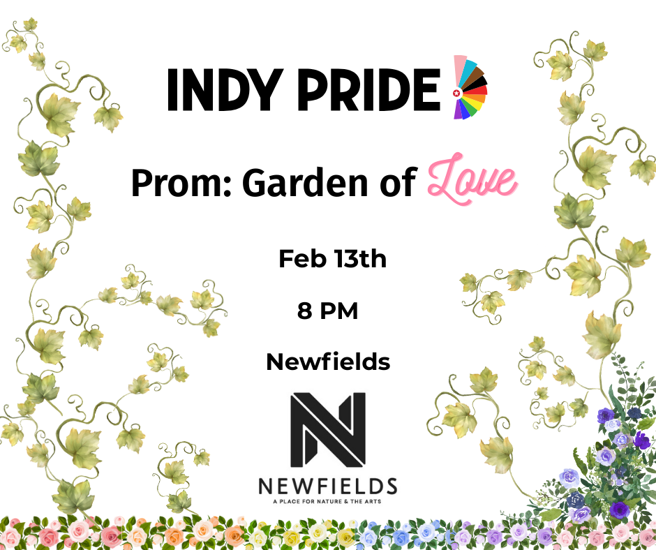 Indy Pride Prom: Garden of Love